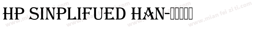 hp sinplifued han字体转换